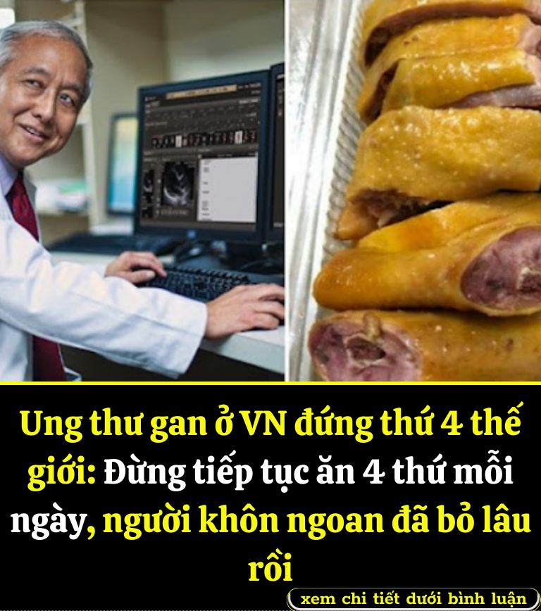 Ung thư gan ở VN đứng thứ 4 thế giới: Đừng tiếp tục ăn 4 thứ mỗi ngày, người khôn ngoan đã bỏ lâu rồi