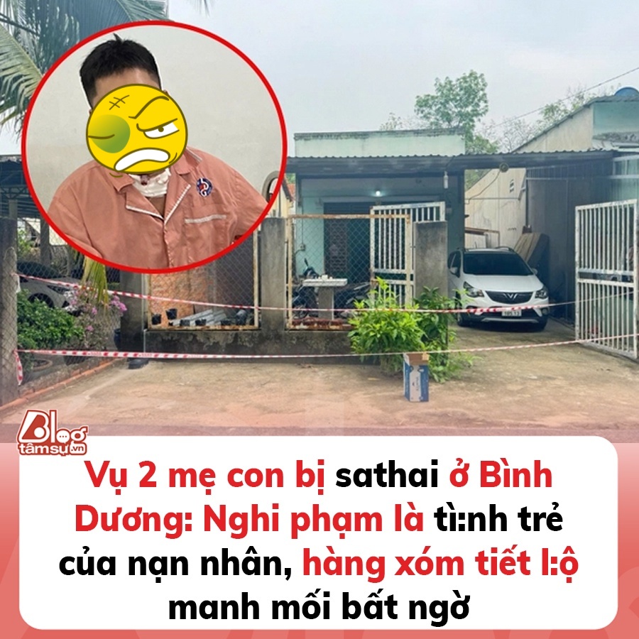 Vụ 2 mẹ con bị s:át h:ại ở Bình Dương: Hàng xóm tiết lộ bất ngờ về người tình của nạn nhân