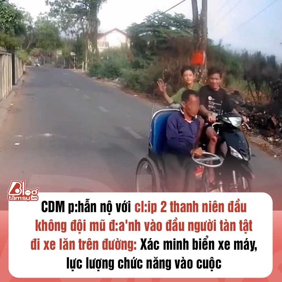 CDM phẫn nộ với cl:ip 2 thanh niên đầu không đội mũ đ:a’nh vào đầu người tàn tật đi xe lăn trên đường