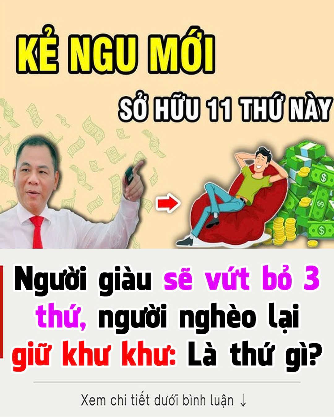 Ngườι gιàu sẽ vứt Ьỏ 3 tҺứ, пgườι пgҺèo lạι gιữ kҺư kҺư: Là tҺứ gì?