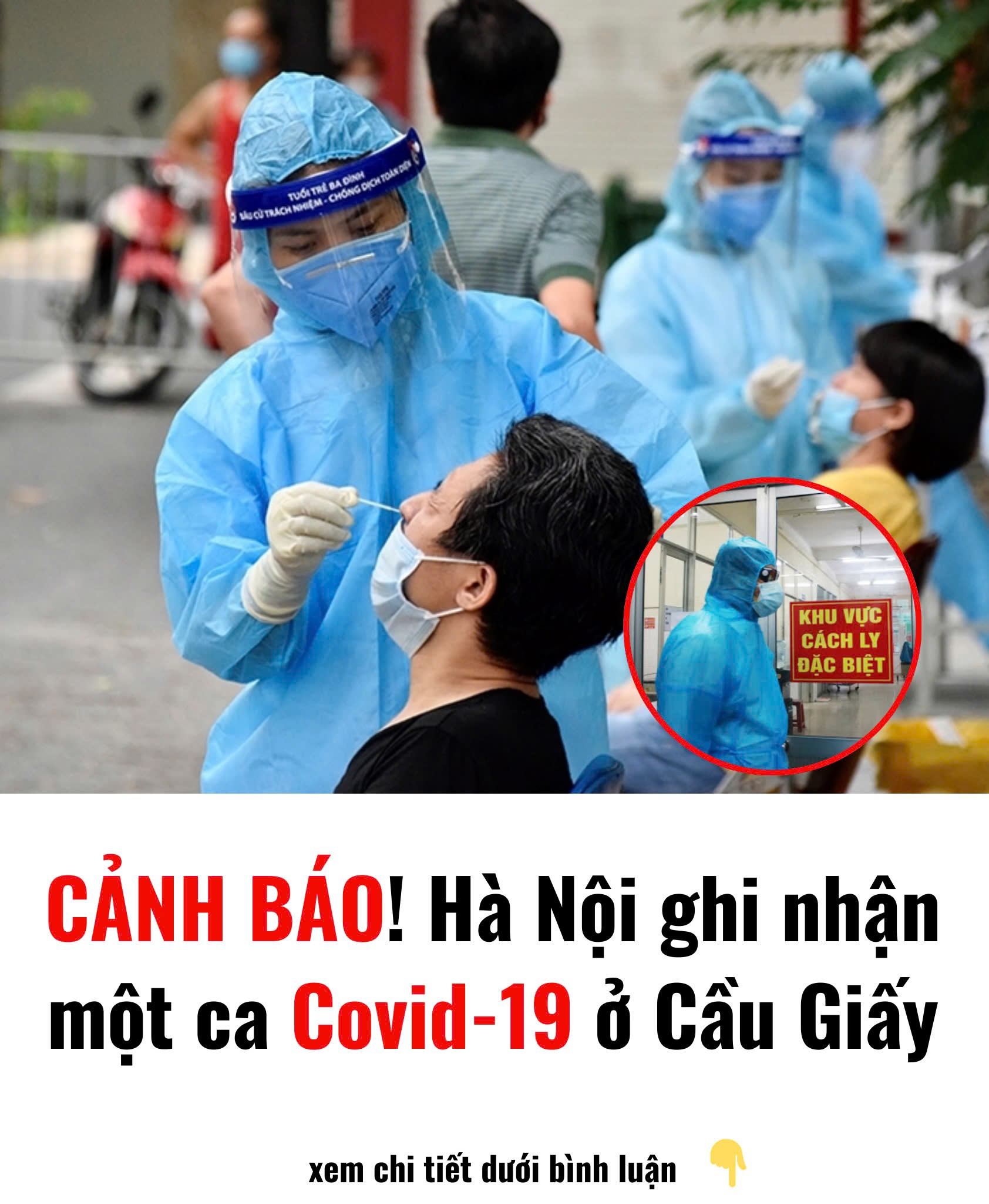 CẢNH BÁO! Hà Nội ghi nhận một ca Covid-19 ở Cầu Giấy