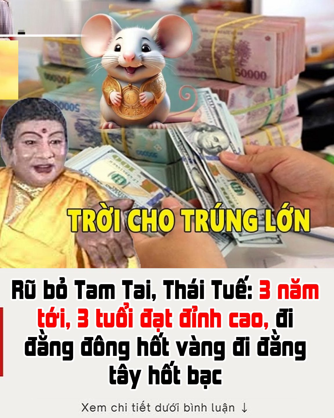 Rũ bỏ Tam Tai, Thái Tuế: 3 năm tới, 3 tuổi đạt đỉnh cao, đi đằng đông hốt vàng đi đằng tây hốt bạc