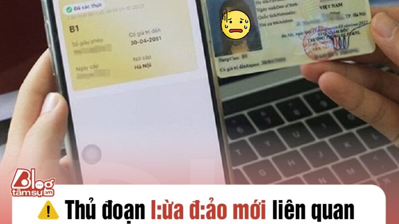 Thủ đoạn l:ừa đ:ảo mới liên quan đến giấy phép lái xe nhằm ch:iếm đ:oạt tài sản, bà con cực cảnh giác