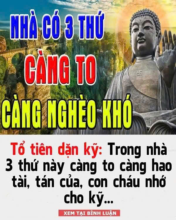 Trong nhà 3 thứ này càng to càng hao tài, tán của, con cháu nhớ cho kỹ