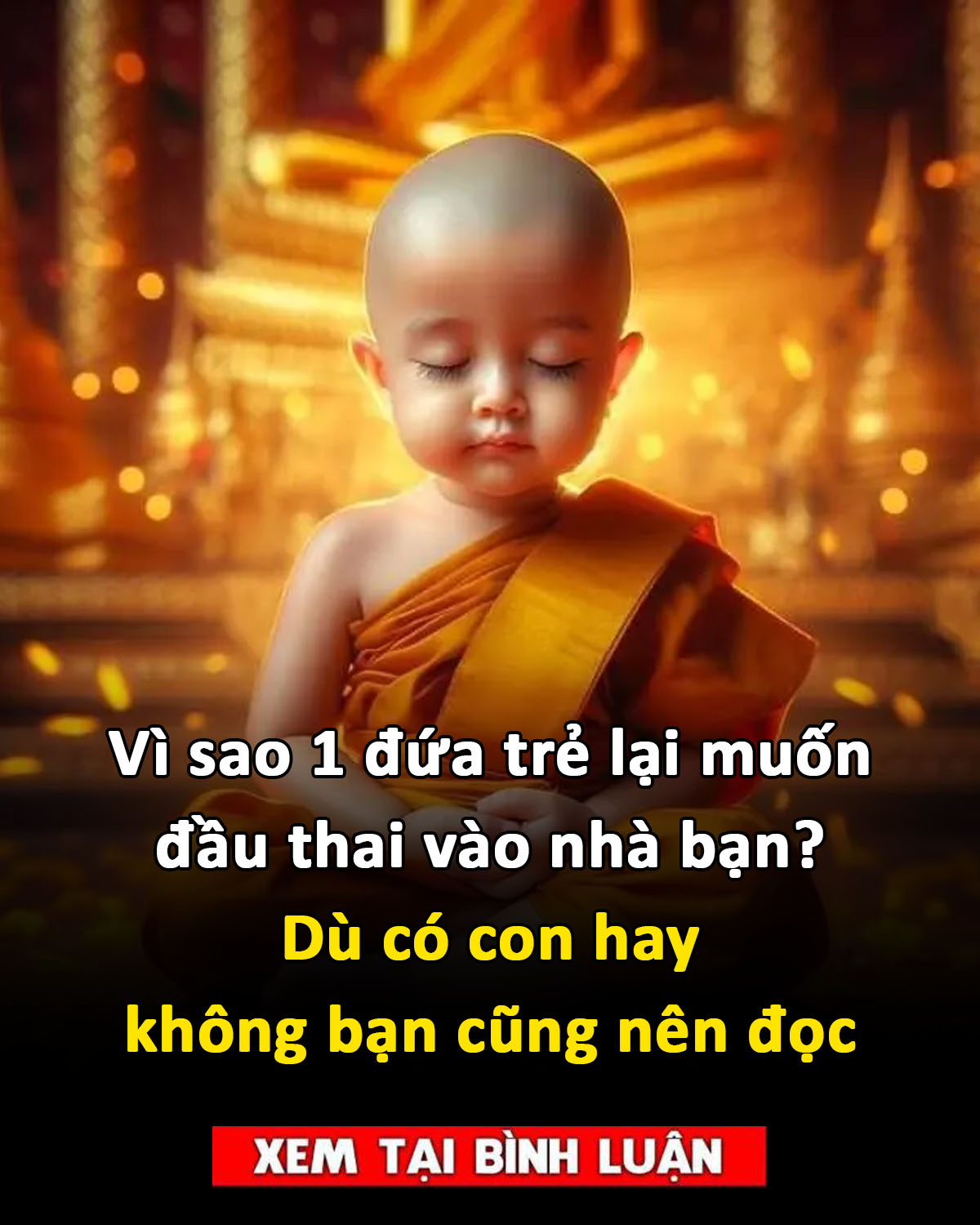 Vì sao 1 đứa trẻ lại muốn đầu thai vào nhà bạn? Dù có con hay không bạn cũng nên đọc