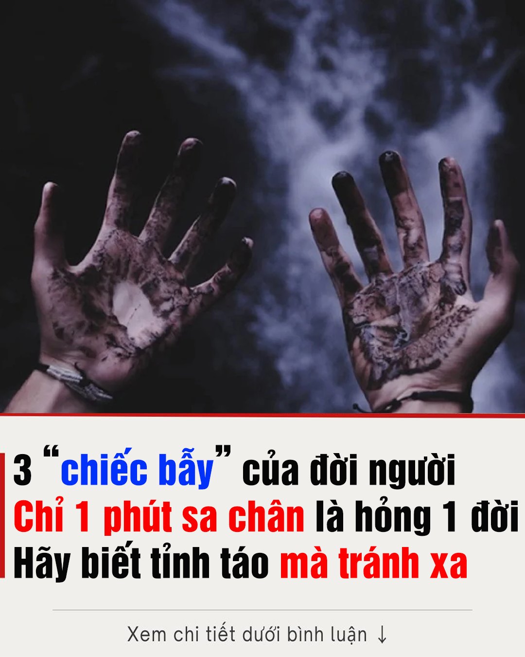 3 “chiếc bẫy” của đời người, chỉ một phút sa chân là hỏng một đời: Hãy biết tỉnh táo mà tránh xa