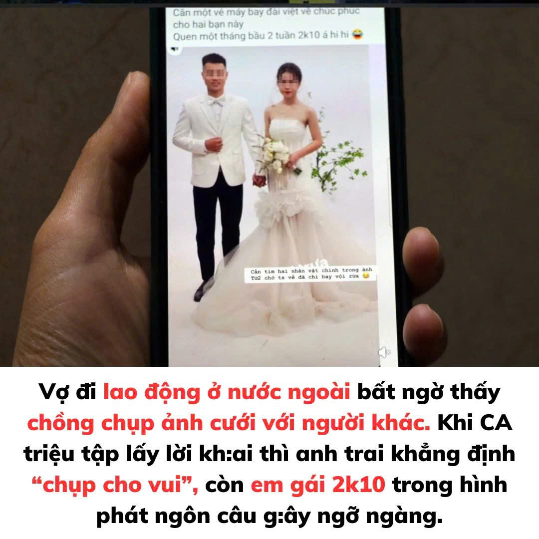 Vợ ở nước ngoài ngỡ ngàng thấy ảnh cưới của chồng với 2k10