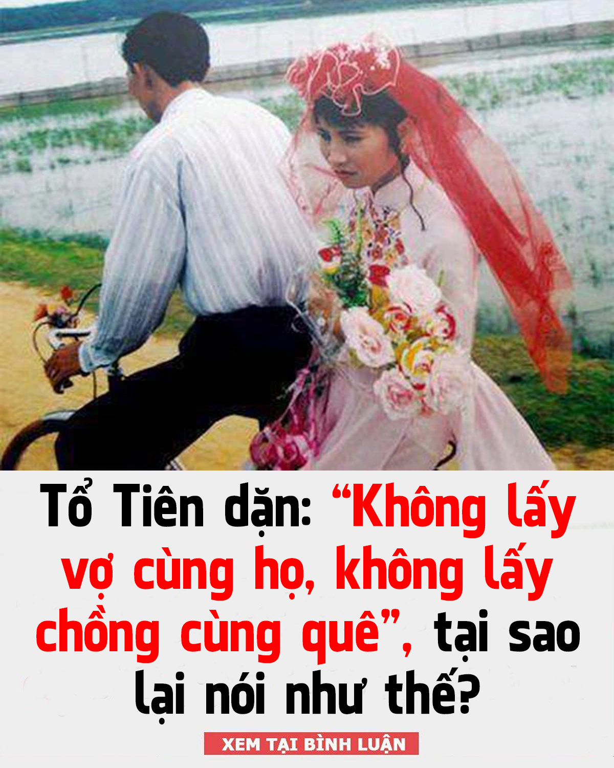 Tổ Tiên dặn: ‘Không lấy vợ cùng họ, không lấy chồng cùng quê’, tại sao lại nói như thế?