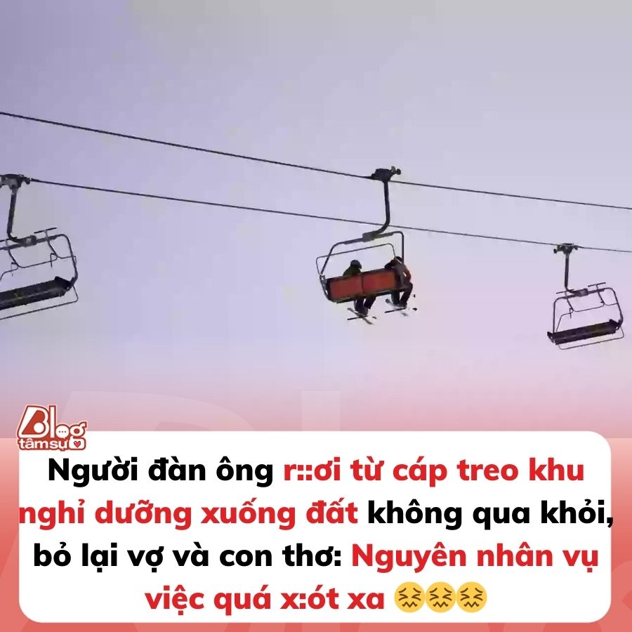 Người đàn ông rơi từ cáp treo khu nghỉ dưỡng trượt tuyết xuống đất t:ử vo:ng vì nguyên nhân đáng tiếc