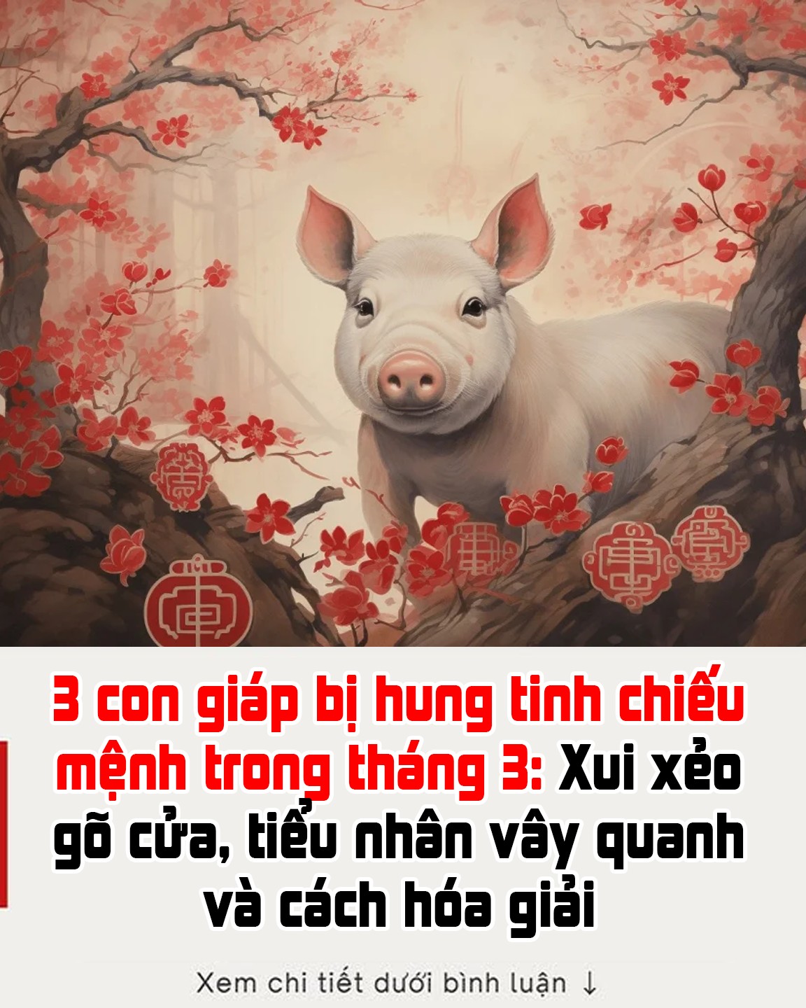 3 con giáp bị hung tinh chiếu mệnh trong tháng 3: Xui xẻo gõ cửa, tiểu nhân vây quanh và cách hóa giải