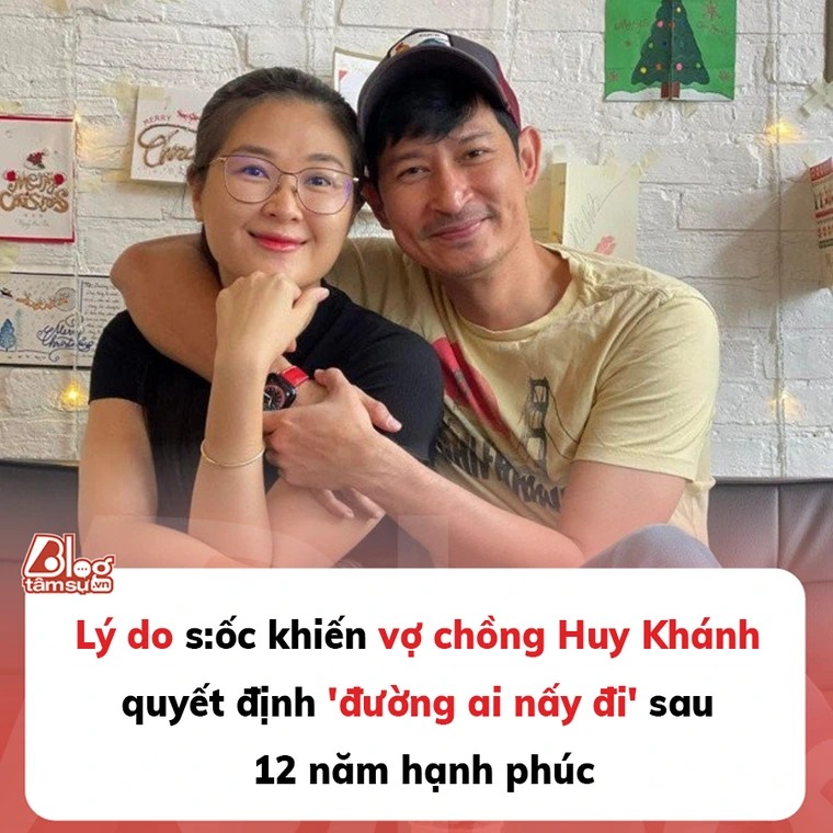 Lý do s:ốc khiến vợ chồng Huy Khánh quyết định ‘đường ai nấy đi’ sau 12 năm hạnh phúc