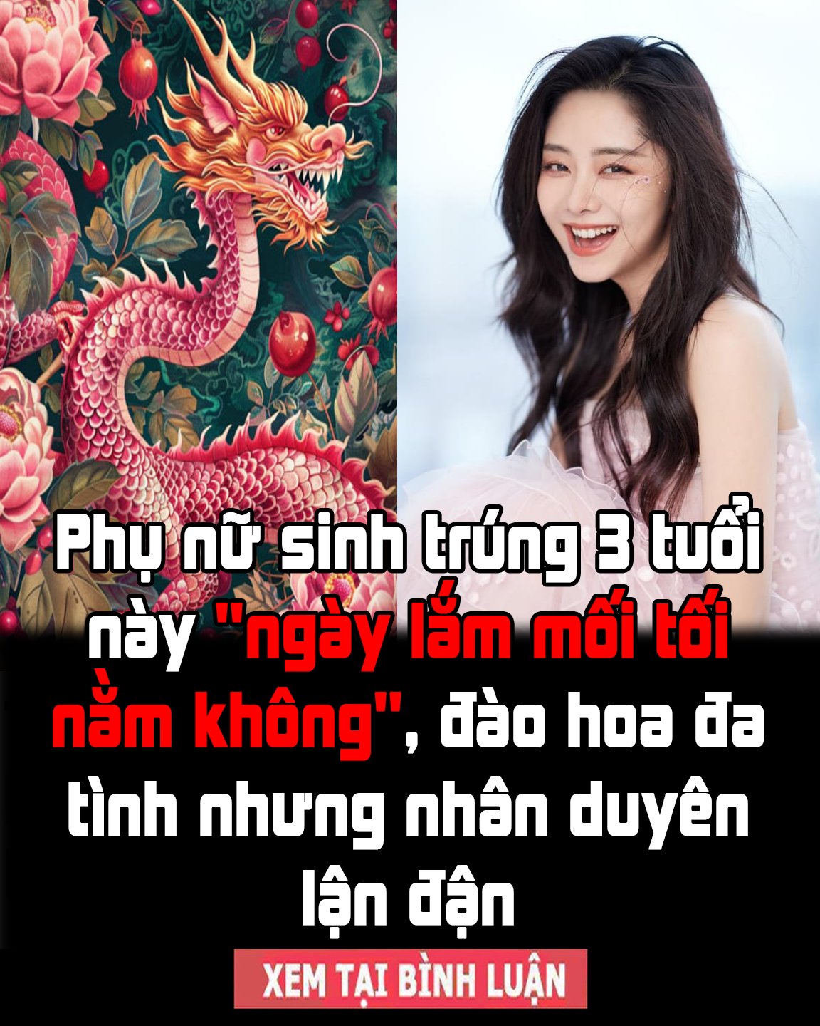 Phụ nữ sinh trúng 3 tuổi này “ngày lắm mối tối nằm không”, đào hoa đa tình nhưng nhân duyên lận đận