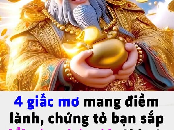 4 giấc mơ mang điềm lành, chứng tỏ bạn sắp đổi vận phát tài: Chỉ 1/4 cũng đáng chúc mừng