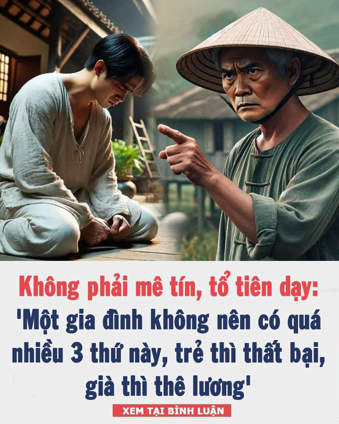 Tổ tiên: ‘Một gia đình không nên có quá nhiều 3 thứ này, trẻ thì thất bại, già thì thê lương’, đó là gì?