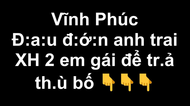 Vĩnh Phúc: Đauđ:ớn anh trai xamhai 2 em gái