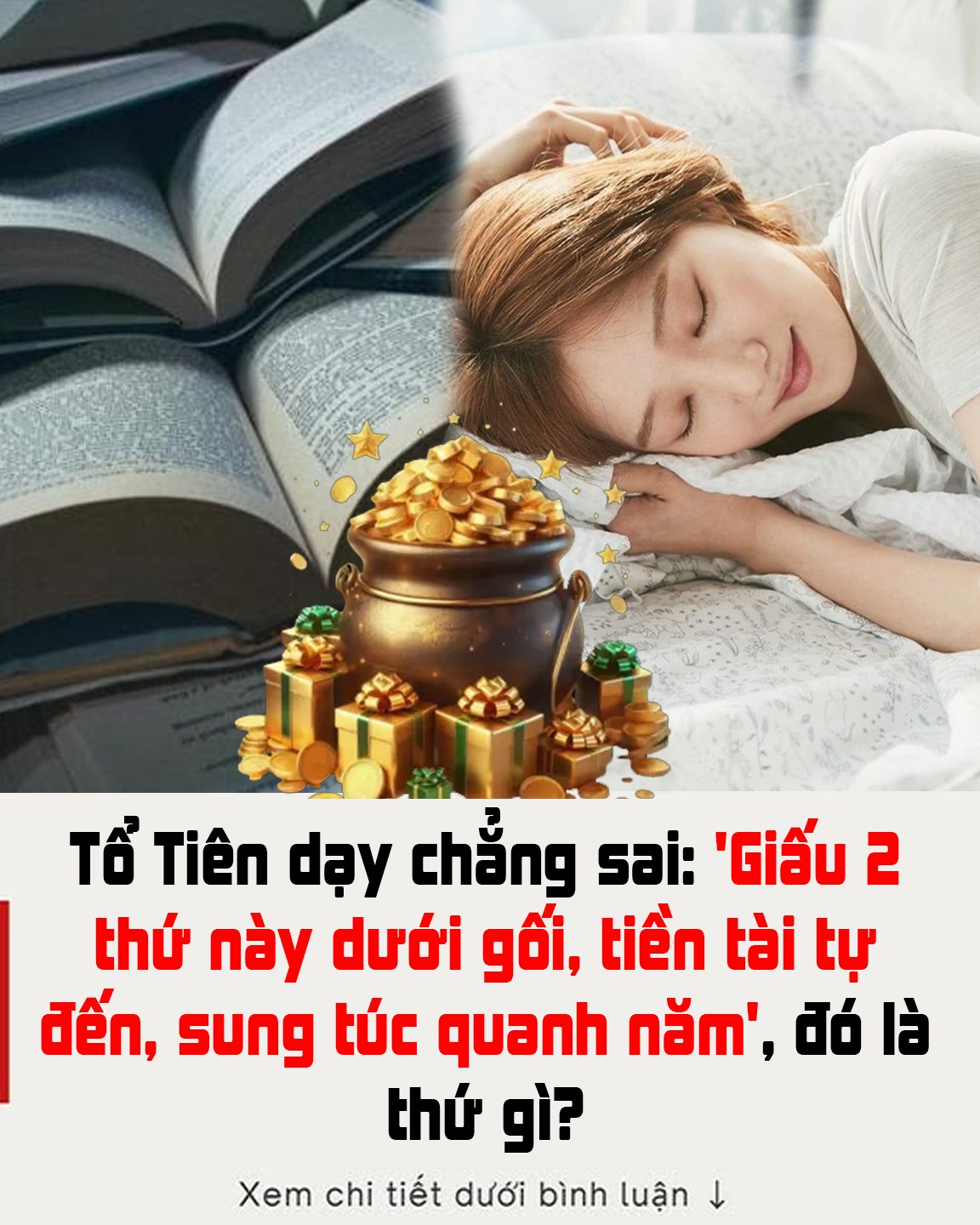 Tổ Tiên dạy chẳng sai: ‘Giấu 2 thứ này dưới gối, tiền tài tự đến, sung túc quanh năm’, đó là thứ gì?