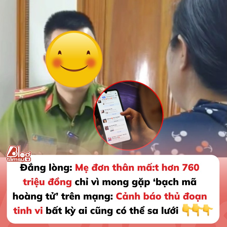 Người phụ nữ đơn thân mất hơn 760 triệu đồng vì mong gặp ‘bạch mã hoàng tử’ trên mạng