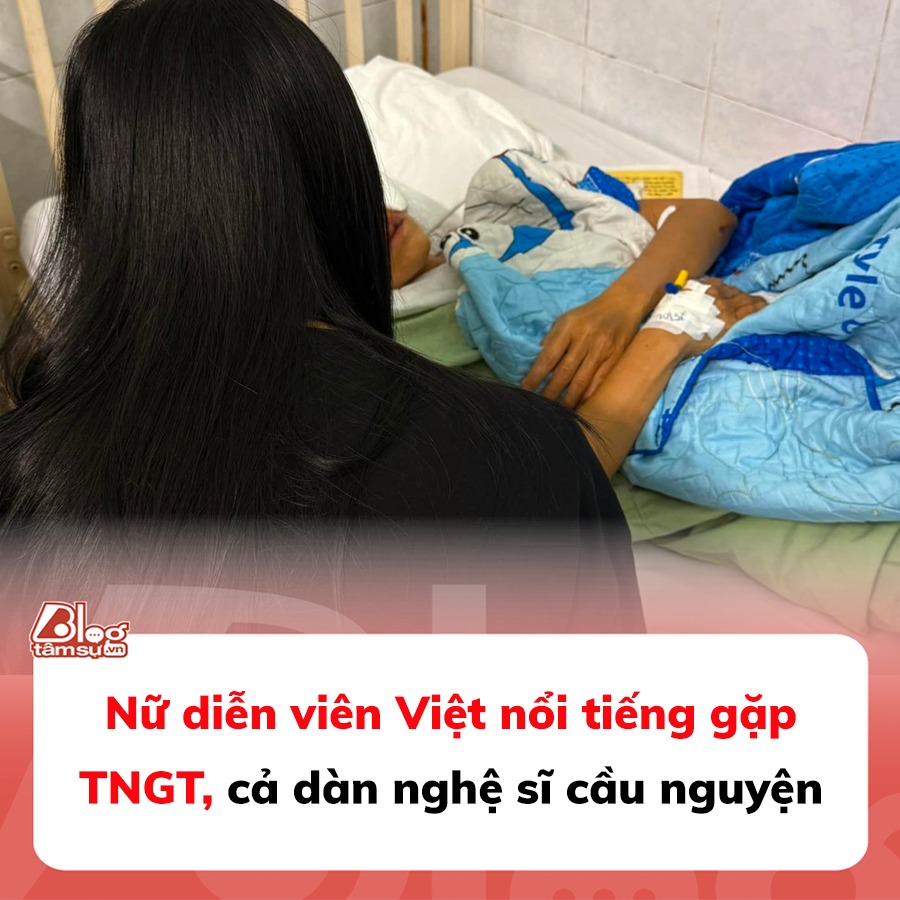 Nữ diễn viên Việt nổi tiếng gặp TNGT, cả dàn nghệ sĩ cầu nguyện