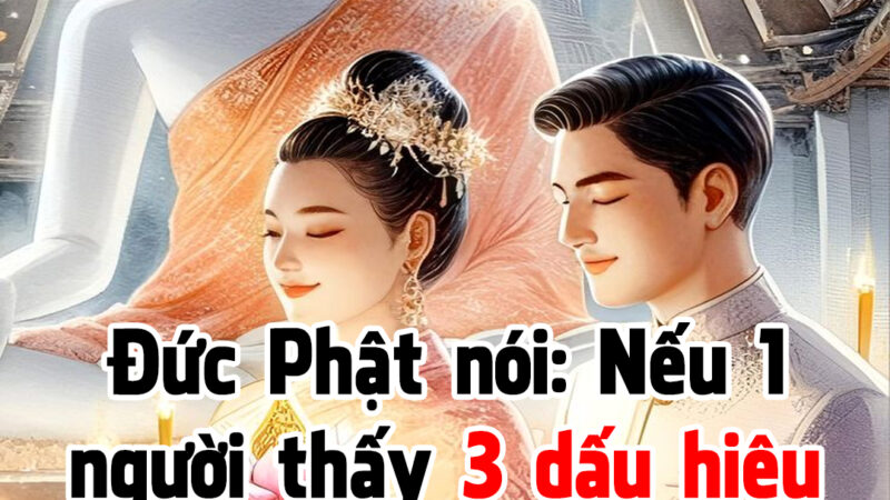 Nếu 1 người có 3 dấu hiệu tức là phước của họ đang đến