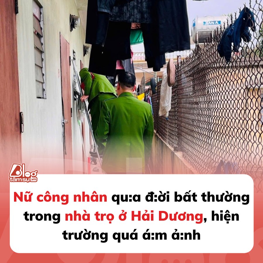 Nữ công nhân qu:a đ:ời bất thường trong nhà trọ ở Hải Dương