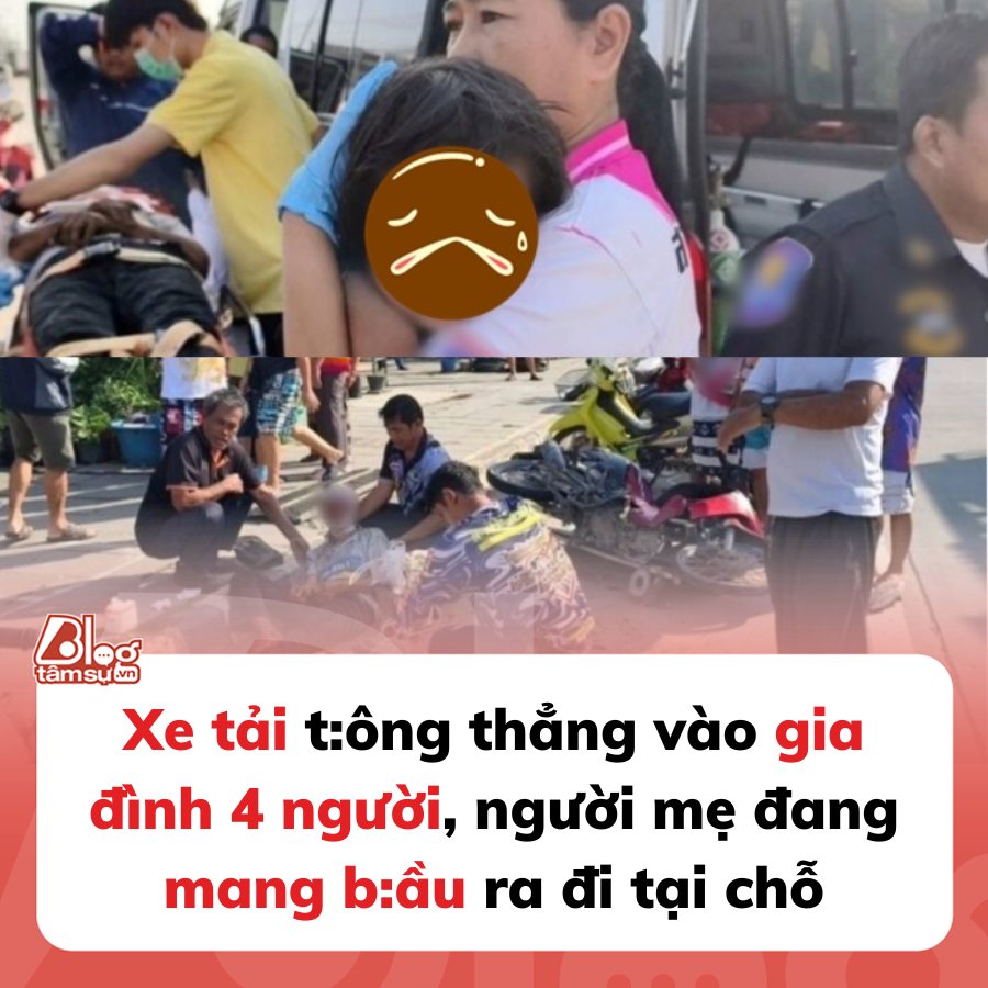 Rúng động MXH: Xe tải đâm thẳng vào gia đình 4 người, người mẹ mang th:ai ra đi tại chỗ