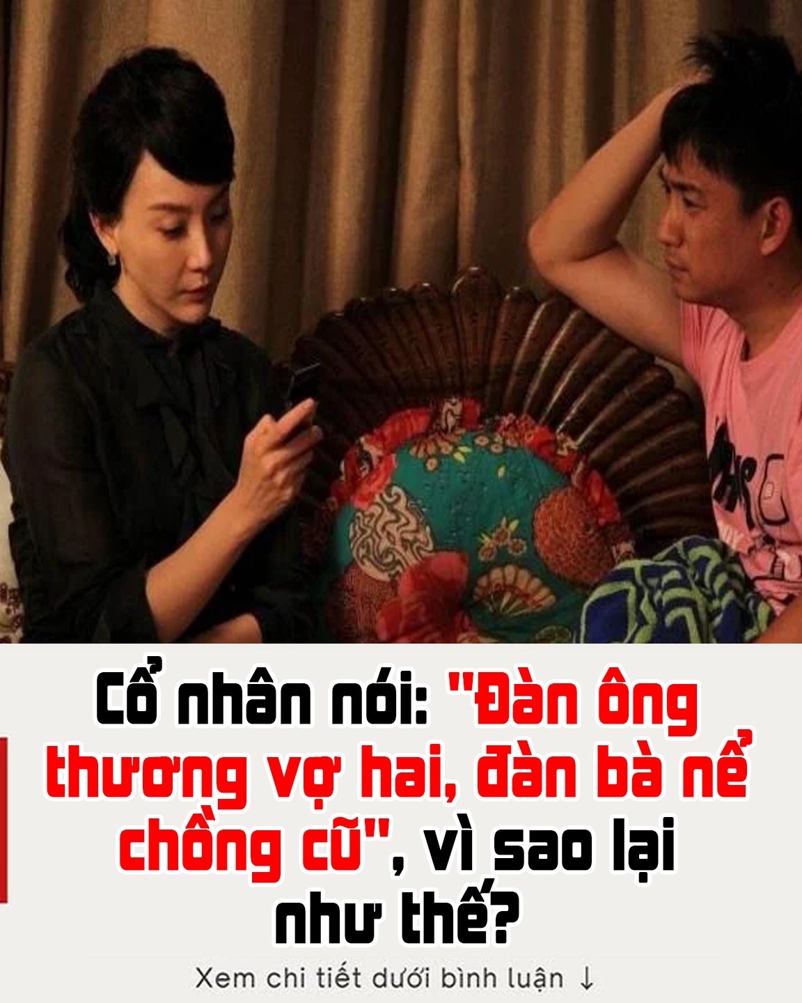 Cổ nhân nói: “Đàn ông thương vợ hai, đàn bà nể chồng cũ”, vì sao lại như thế?