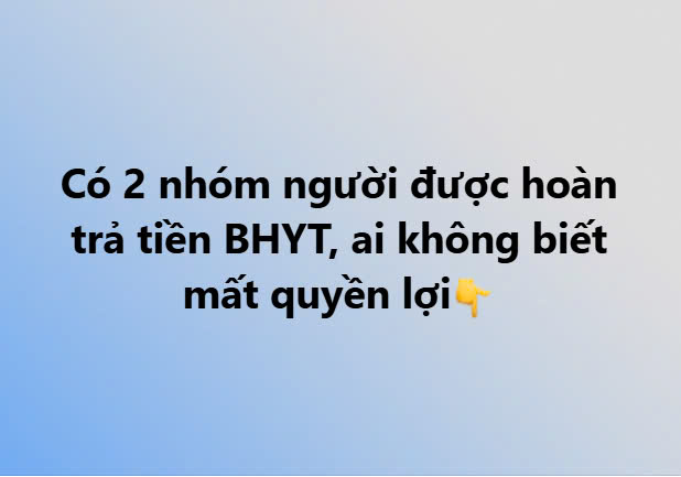 Có 2 nhóm người được hoàn trả tiền BHYT, ai không biết mất quyền lợi